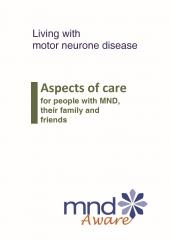 Living with motor neurone disease: aspects of care for people with MND, their family and friends
