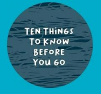 Ten Things to Know Before You Go 